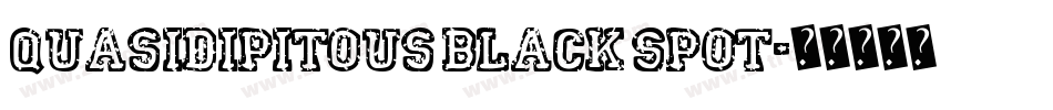 Quasidipitous Black Spot字体转换